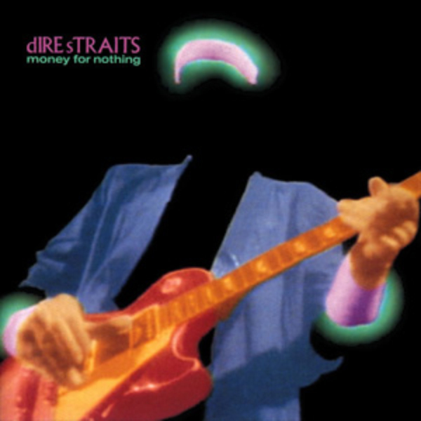 MONEY FOR NOTHING / DIRE STRAITS