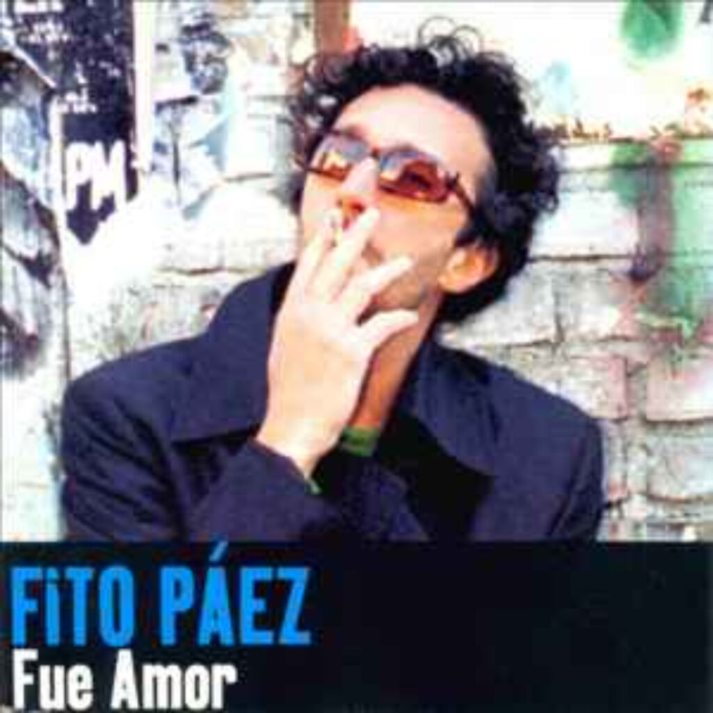 FUE AMOR / FITO PÁEZ
