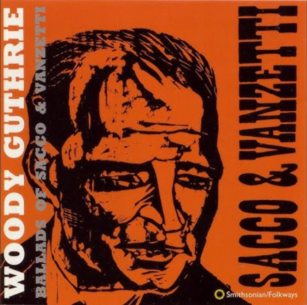 TWO GOOD MEN (BALLAD OF SACCO & VANZETTI) / WOODY GUTHRIE