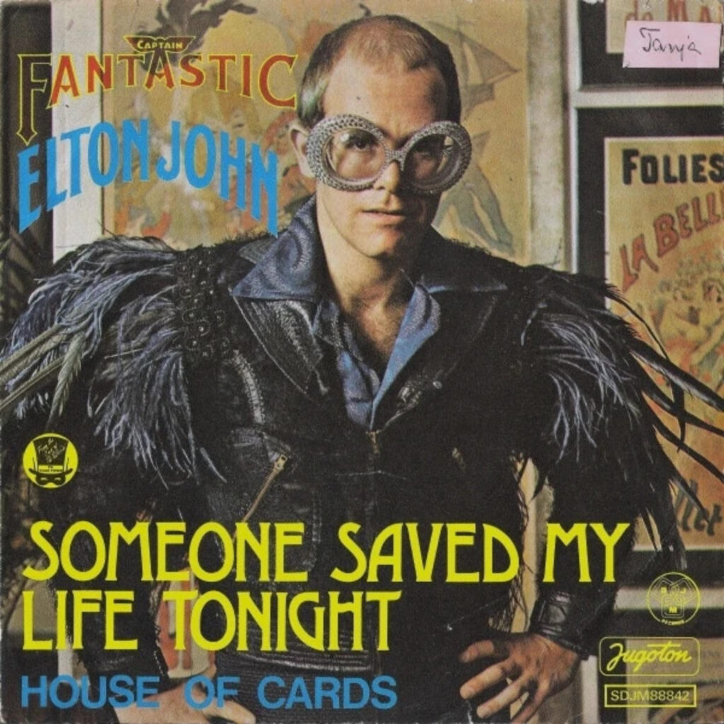 SOMEONE SAVED MY LIFE TONIGHT / ELTON JOHN