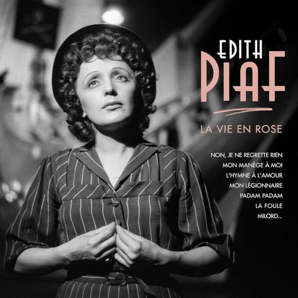 LA VIE EN ROSE –  ÉDITH PIAF